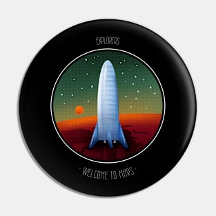 Explorers Welcome To The Mars Pin