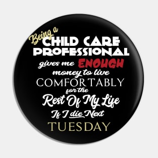 Being a Child Care Professional Pin