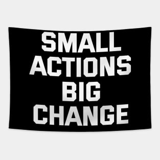 Small Actions Big Change Tapestry