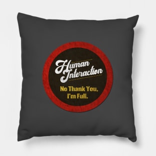 Human Interaction - I'm Full Pillow