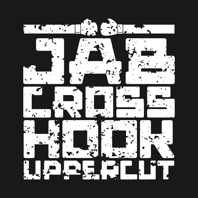 Aged Jab Cross Hook Uppercut Martial Arts TShirt TeePublic