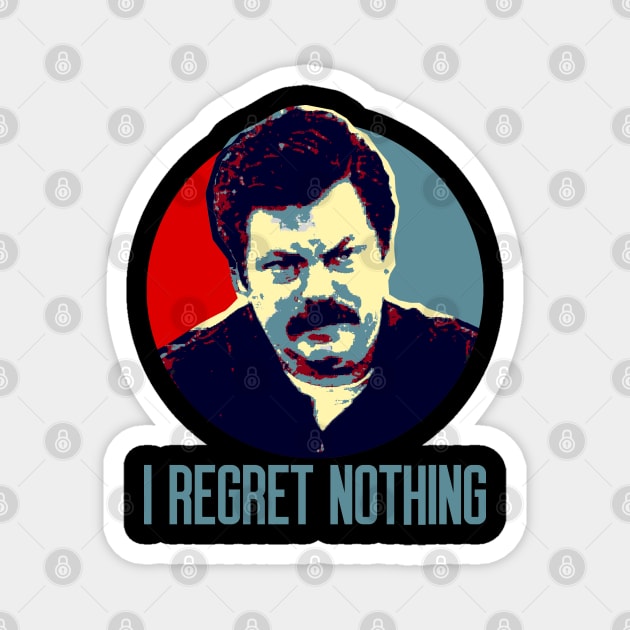 I Regret Nothing Magnet by OcaSign