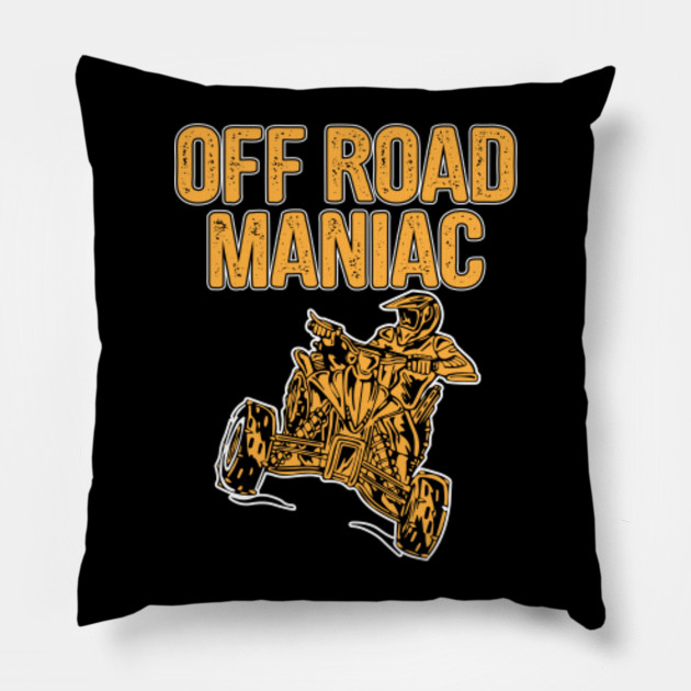 Atv Quad Off Road Maniac Pillow Teepublic Atv Quad Off Road Maniac Pillow