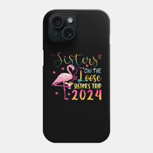 Sisters On The Loose Shirt Sisters Trip 2024 Vacation Lovers Phone Case