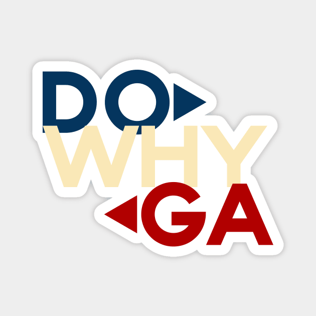 Do Why Ga Majica Magnet by StuffByMe