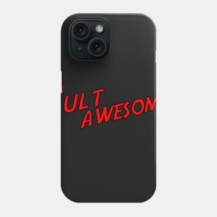 I'm In Cult Awesome Phone Case