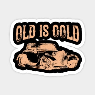 Old Is Gold Vintage Auto Oldtimer Classic Car Magnet