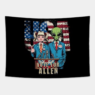 Vote for Allen - Extraterrestrial & Human Unity Political Parody T-Shirt Tapestry