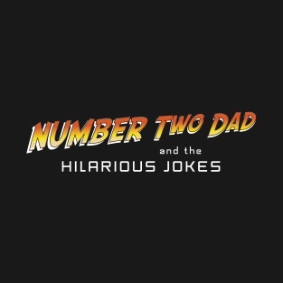 Number Two Dad Style - Funny Joke Design - White T-Shirt