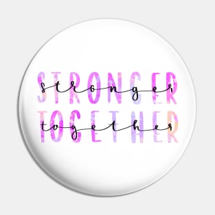 Stronger Together Version 3 Pin