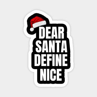 Dear Santa, Define Nice Christmas Magnet