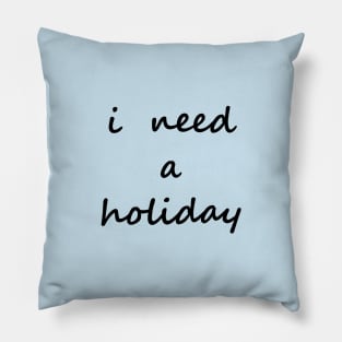 I need a holiday Pillow