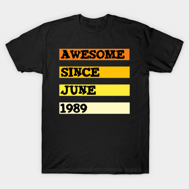 Discover Awesome since june 1989 - Awesome - T-Shirt