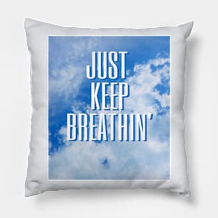 Just keep breathing Pillow