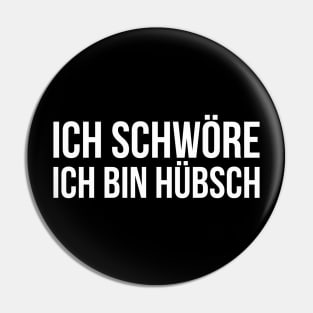 ICH SCHWÖRE ICH BIN HÜBSCH funny saying lustige Sprüche Pin