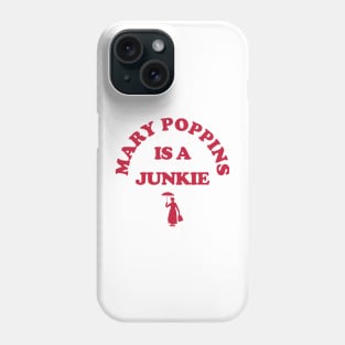 Retro Mary Poppins is a Junkie Pin Button Phone Case