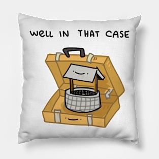 well in that case Pillow