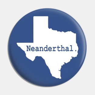 Proud Native Texan Neanderthal Pin