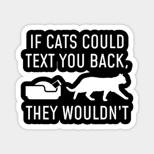 If Cats Could Text Magnet