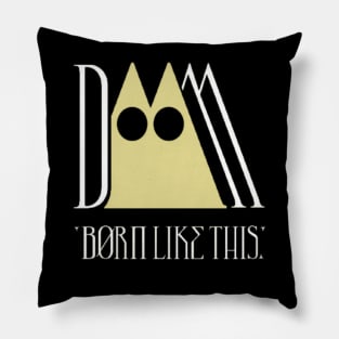 Born Like This Original Aesthetic Tribute 〶 Pillow