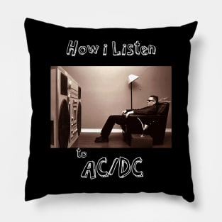 how i listen acdc Pillow