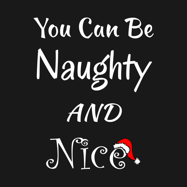 You Can Be Naughty AND Nice - Fun Christmas Gift Idea by numpdog