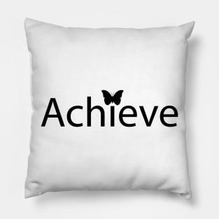 Achieve - positive typography design Pillow