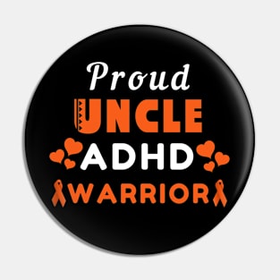 Proud Uncle Adhd Warrior Awareness Pin