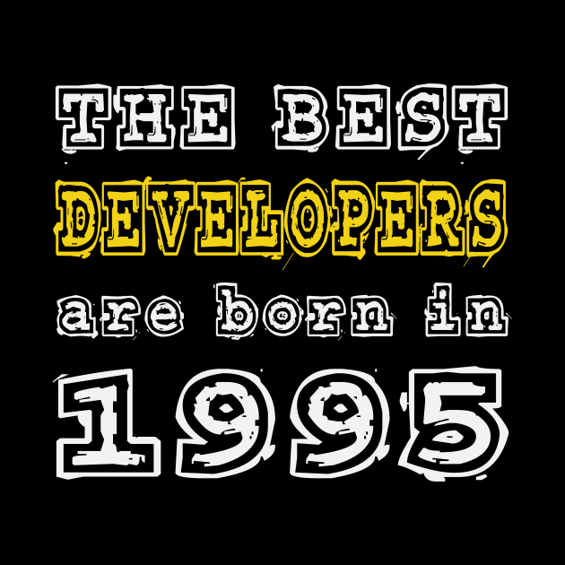 The Best Developers Are Born In 1995 by cualumpane