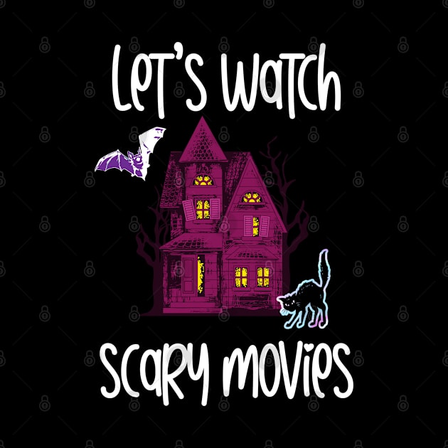 Lets Watch Scary Movies, Horror Movie Obsessed by Cor Designs