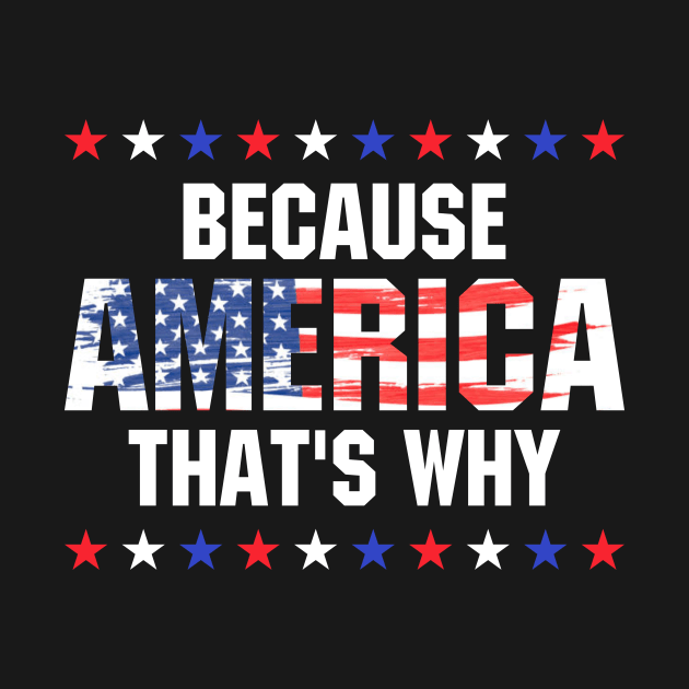 Because America That's Why by SimonL