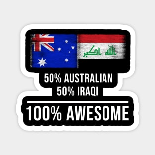 50% Australian 50% Iraqi 100% Awesome - Gift for Iraqi Heritage From Iraq Magnet