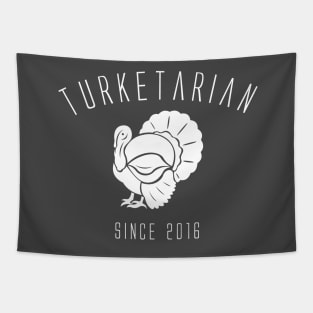 Turketarian Since 2016 - Turkey Vegetarian Tapestry