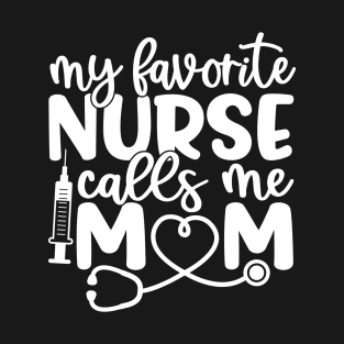 favorite nurse - inspirational quote (white) T-Shirt