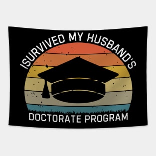 I Survived My Husbands Doctorate Program Tapestry