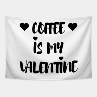 Coffee is my Valentine - Valentines Day Tapestry