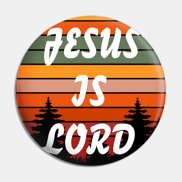 Jesus Is Lord Vintage Retro Sunset - Christian Pin by ChristianShirtsStudios