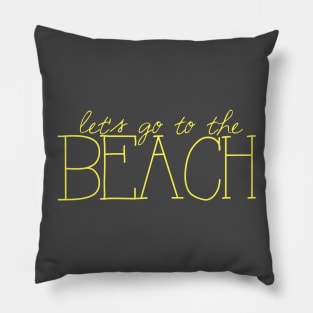 Let's Go to the Beach Pillow