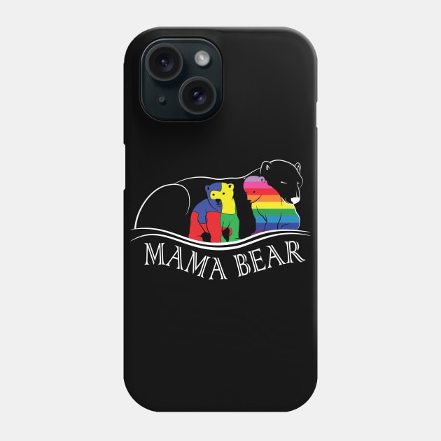 Mama Bear PRIDE and Autism Shirt Phone Case by Ta'veren Tavern