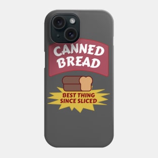 Canned Bread Phone Case