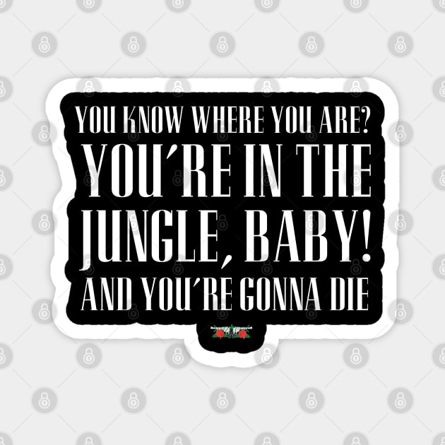 You're In the Jungle, Baby! - Song Lyrics - Magnet