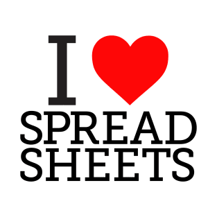 I Love/Heart Spreadsheets T-Shirt