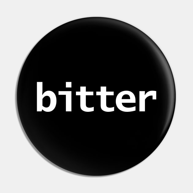 Bitter Minimal Food Typography White Text Pin by ellenhenryart