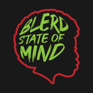 Blerd State of Mind - Female T-Shirt