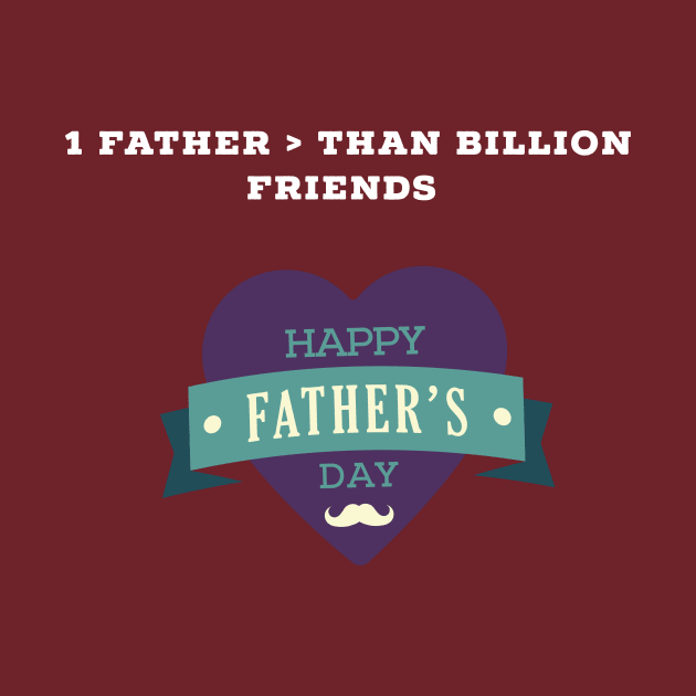 Father is more than billion friend - my dad is my hero by BasharAbdallah