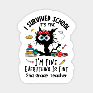 Black Cat 2nd Grade Teacher It's Fine I'm Fine Everything Is Fine Magnet