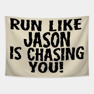 Run Like Jason is Chasing You Tapestry