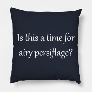 Airy Persiflage - Gilbert & Sullivan - light text Pillow