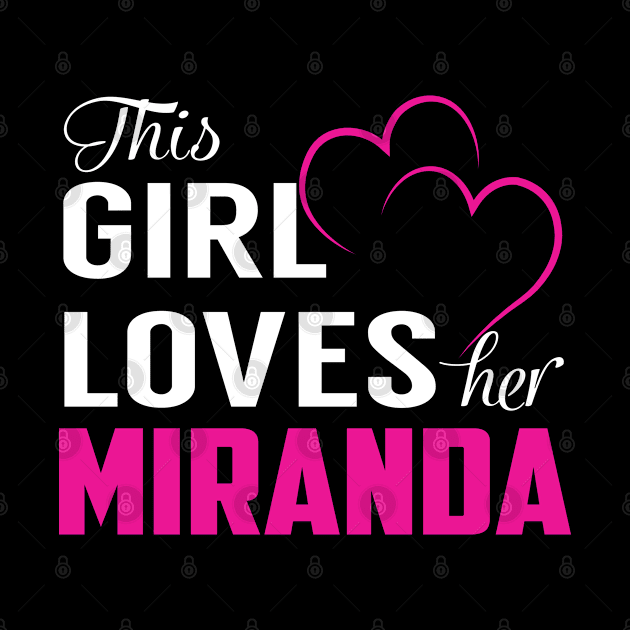 This Girl Loves Her MIRANDA by LueCairnsjw