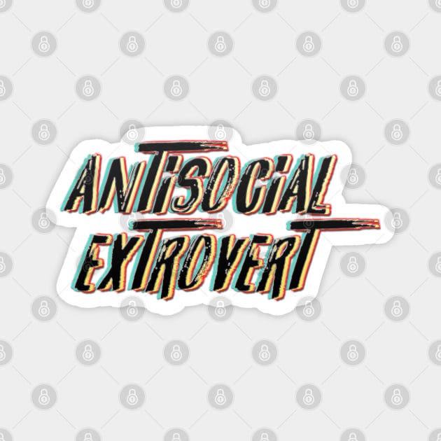 Antisocial extrovert Magnet by LanaBanana